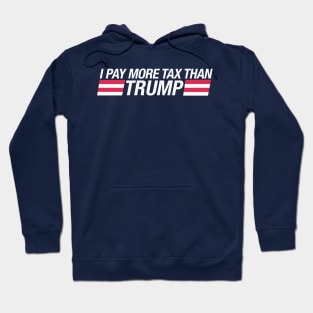 I pay more tax than trump Hoodie